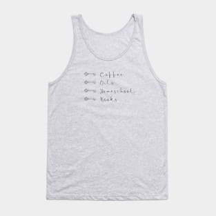 Coffee, Oils, Homeschool, Books Tank Top